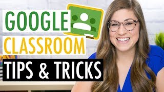 Google Classroom Tips and Tricks for Teachers  EDTech Made Easy  GOOGLE CLASSROOM TUTORIAL [upl. by Hachman]