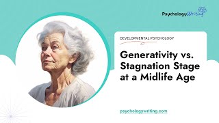 Generativity vs Stagnation Stage at a Midlife Age  Essay Example [upl. by Somisareg]