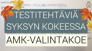 🔬 AMKvalintakoe syksy 2020 Testitehtävät ammattikorkeakoulun valintakoe keskustelu matematiikka [upl. by Ahsekam64]