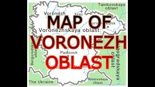 MAP OF VORONEZH RUSSIA [upl. by Eiser737]