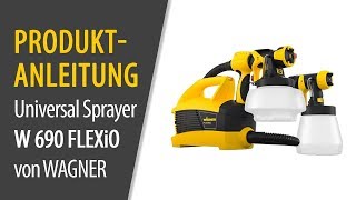 Universal Sprayer W 690 FLEXiO von WAGNER  Produktanleitung [upl. by Euginimod]