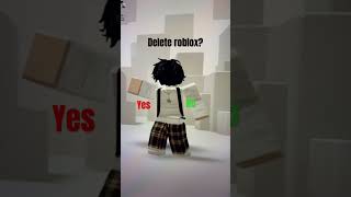 Delete roblox Bad [upl. by Home]