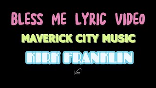 Bless Me by Maverick City Music and Kirk Frank [upl. by Navert]