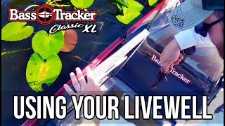 How To Use Your Livewell  Catch And Demo Bass Tracker Classic XL [upl. by Nerti]