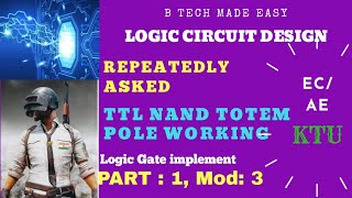 Module 3 TTL NAND Totom pole  Repeatedly asked working amp explanation [upl. by Jann689]