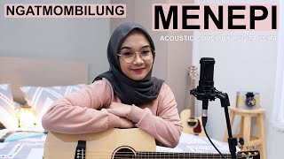 MENEPI  NGATMOMBILUNG ACOUSTIC COVER BY REGITA ECHA [upl. by Ethbin]