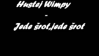 Hustej Wimpy  Jede šrotjede šrot [upl. by Eeslek]