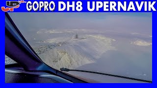 Pilotsview Dash 8 Landing amp Takeoff Upernavik Greenland [upl. by Briney]