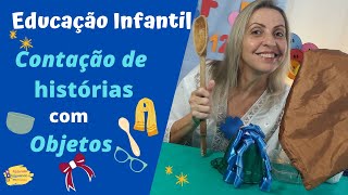 SUPER DICA Contação de histórias com objetos Trabalhando Grandes ideias na Educação Infantil [upl. by Yl]