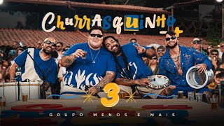 Grupo Menos é Mais  Churrasquinho Menos é Mais 3 DVD Completo [upl. by Erreid]