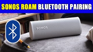 Sonos Roam Bluetooth Pairing StepbyStep Tutorial [upl. by Arivle]