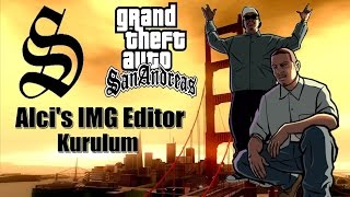 Alcis IMG Editor 15  Kurulum  Gta Sa Modlar için [upl. by Annaert701]