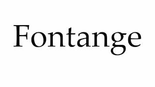 How to Pronounce Fontange [upl. by Thayer667]