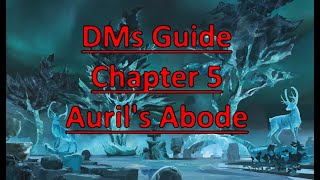 Rime of the Frostmaiden DMs Guide Chapter 5 Aurils Abode [upl. by Greg742]