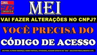 MEI  Como Gerar Código de Acesso Para Alterações Cadastrais  Atualizado 2018 [upl. by Chantalle]