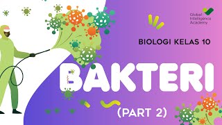 BIOLOGI Kelas 10  Bakteri PART 2  GIA Academy [upl. by Borrell617]