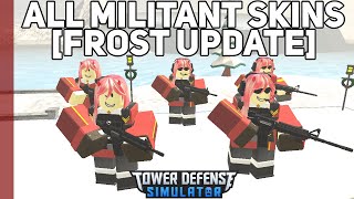 FROST UPDATE All Militant Skins  Tower Defense Simulator [upl. by Nosneb]