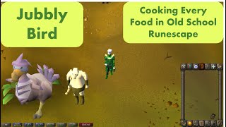 Jubbly Birds  Cooking Every Item in Old School Runescape  Episode 32 [upl. by Boyes528]