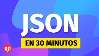 APRENDE JSON EN 30 MINUTOS [upl. by Nelyahs]