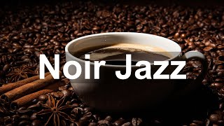 Noir Jazz Cafe 10 Hours  Dark Jazz Saxophone and Piano Music [upl. by Urian]