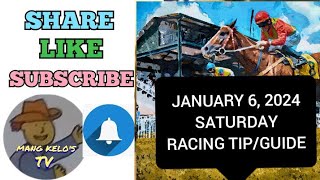 JANUARY 6 2024RACING TIPSPOST TIME 300PMSATURDAYMETRO TURFBY MANG KELOS TV [upl. by Jonme]