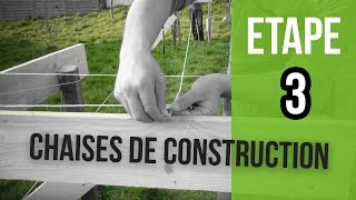 Comment posé des chaises de construction  Etape 3 [upl. by Amsed]