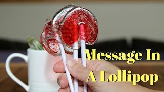 HOW TO PUT A MESSAGE IN A LOLLIPOP [upl. by Carmen549]