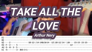 TAKE ALL THE LOVE ©Arthur Nery 【Guitar Cover】with TABS [upl. by Mosby]