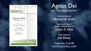 Agnus Dei with quotHow Great Thou Artquot  arr Joel Raney [upl. by Ilehs]