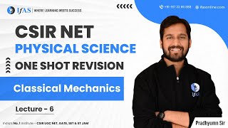 CSIR NET Physical Science One Shot Revision on Classical Mechanics  IFAS [upl. by Amalie]