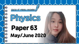 IGCSE Physics Paper 63  MayJune 2020  062563MJ20 SOLVED [upl. by Rickey]