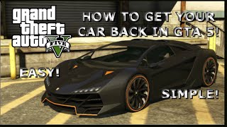 How to Get Your Car Back in GTA 5 Story Mode [upl. by Hsirehc]