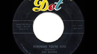 1957 HITS ARCHIVE Remember You’re Mine  Pat Boone original hit version [upl. by Hsara]