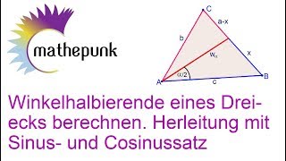 Winkelhalbierende eines Dreiecks berechnen Herleitung mit Sinus und Cosinussatz [upl. by Eitsim]