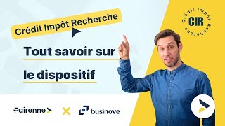 CREDIT IMPOT RECHERCHE CIR  Tout savoir sur le dispositif [upl. by Rehpotsrik656]