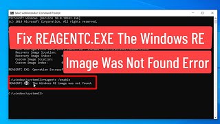 Fix REAGENTCEXE The Windows RE Image Was Not Found Error [upl. by Enilekaj]