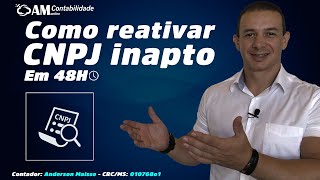 CNPJ INAPTO VEJA COMO REATIVAR EM ATÉ 48 HORAS [upl. by Ilujna]