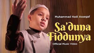 Muhammad Hadi Assegaf  Saduna Fiddunya Official Music Video [upl. by Zwart]