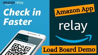 Amazon Relay Load Board App  Amazon Relay Trucker App Demonstration [upl. by Erida]