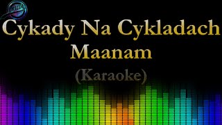 Maanam Kora  Cykady na Cykladach  Karaoke [upl. by Bridwell]