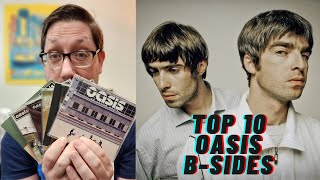 What Are The Top 10 Oasis BSides  ROCK SQUAD [upl. by Ateekal505]