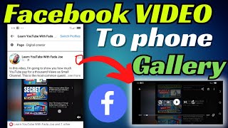 How To Easily Download Facebook Video To Your Gallery  VERY FAST [upl. by Polloch]