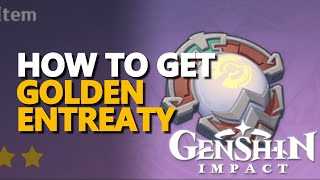 How to get Golden Entreaty Genshin Impact [upl. by Eeleak89]