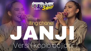 JANJI  VERSI KOPLO BAJIDOR  ITING CHANEL  ENAK BANGET BUAT DI JOGETIN ‼️ ITING SQUAD MUSIC [upl. by Quinby395]