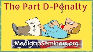 Medicare Part D Penalty What They Arent Telling You [upl. by Krystin]