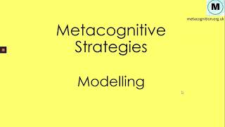 Metacognitive Strategies  Modelling [upl. by Nanoc713]