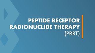 Peptide Receptor Radionuclide Therapy PRRT [upl. by Gamber]