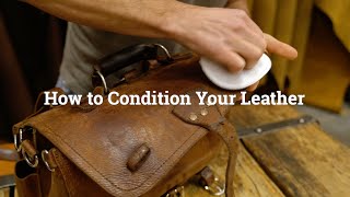 How Often Should You Condition Leather Professional Advice on how to do it [upl. by Fortunia]