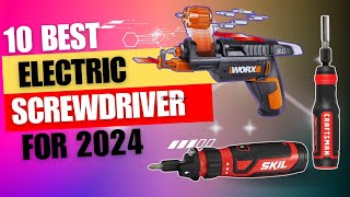 Best Electric Screwdrivers  Best cordless screwdriver for 2024 [upl. by Collbaith]