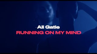 Ali Gatie  Running On My Mind Official Lyrics Video [upl. by Amin]